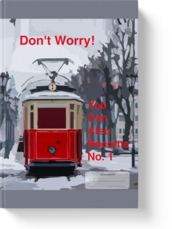 'Don't Worry! You Can Also Become no. 1!' A lined notebook by Vicky Thor. Go to Amazon link.