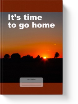 'It's Time to Go Home' a low-content notebook by Vicky Thor. Go to Amazon link.